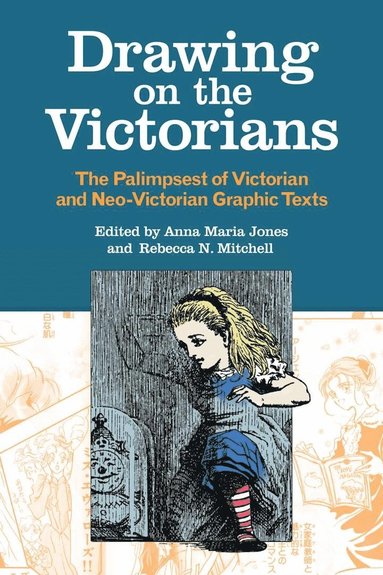 Drawing on the Victorians av Anna Maria Jones, Rebecca N Mitchell