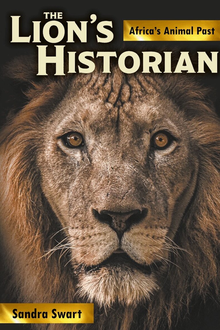 Sandra Swart - Lion's Historian, E-bok