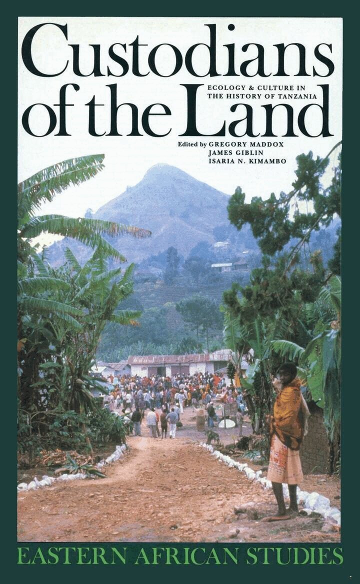 Gregory H. Maddox, James L. Giblin, Isaria N. Kimambo - Custodians of the Land, E-bok