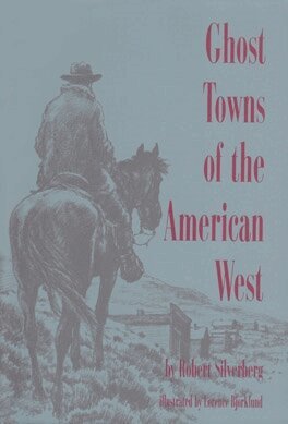 Robert Silverberg - Ghost Towns of the American West, E-bok