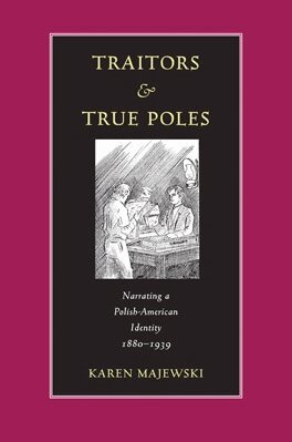 Karen Majewski - Traitors and True Poles, E-bok