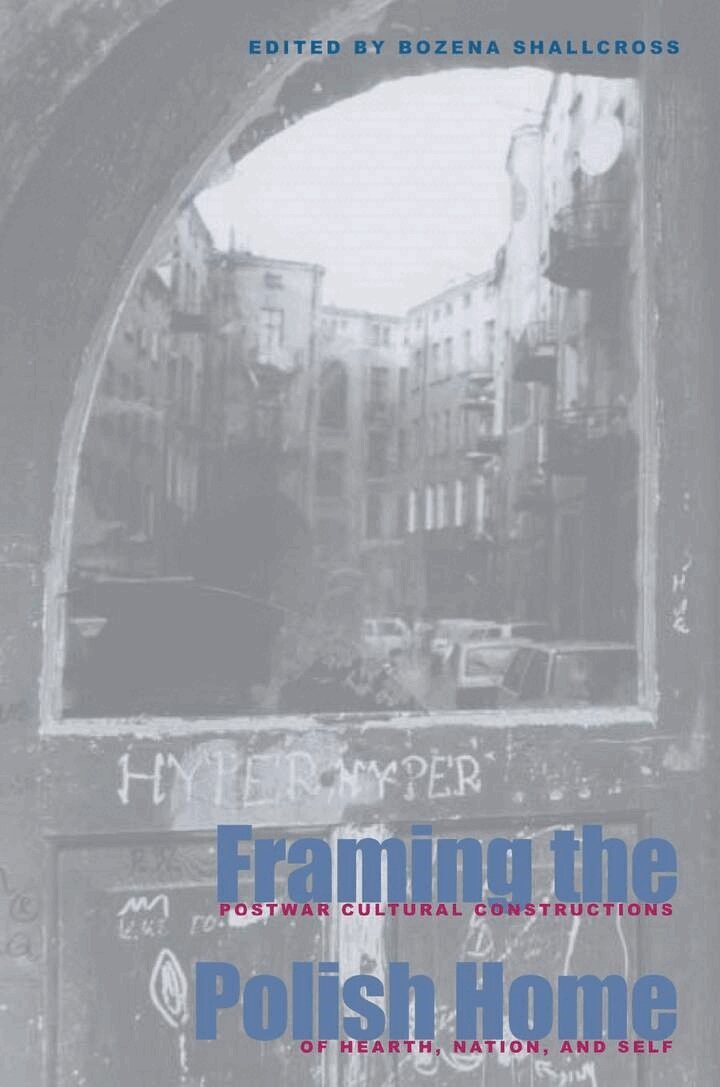 Bożena Shallcross - Framing the Polish Home, E-bok