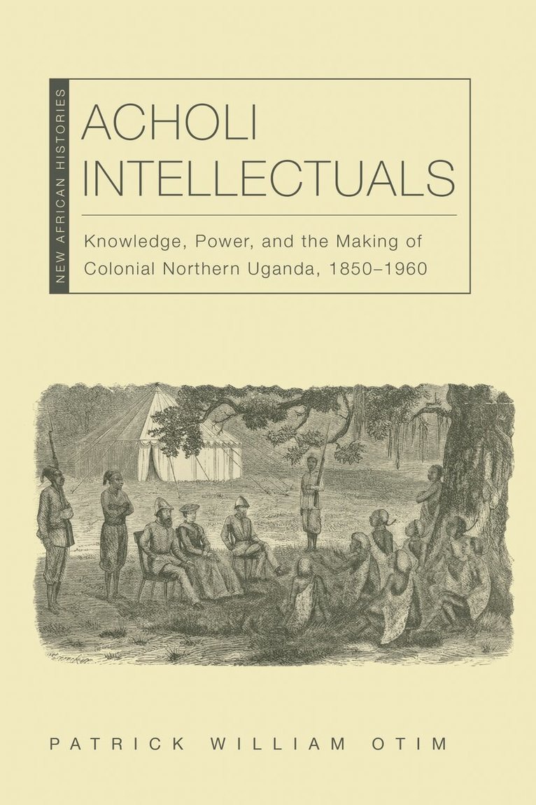 Patrick William Otim - Acholi Intellectuals, E-bok