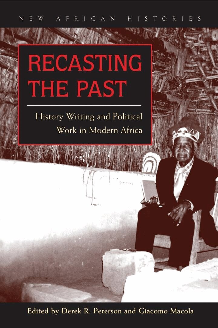 Derek R. Peterson, Giacomo Macola - Recasting the Past, E-bok