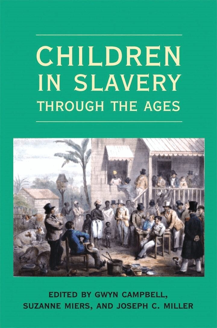 Gwyn Campbell, Suzanne Miers, Joseph C. Miller - Children in Slavery Through the Ages, E-bok