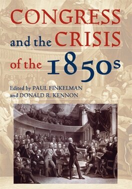 Paul Finkelman, Donald R. Kennon - Congress and the Crisis of the 1850s, E-bok