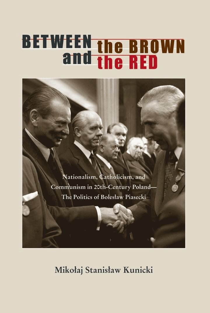 Mikołaj Stanisław Kunicki - Between the Brown and the Red, E-bok