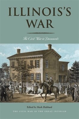 Mark Hubbard - Illinois's War, E-bok