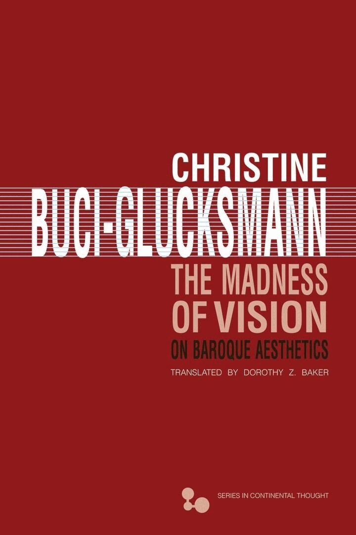 Christine Buci-Glucksmann - Madness of Vision, E-bok