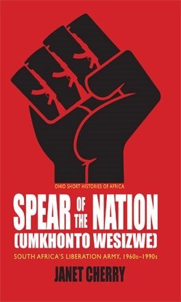 Janet Cherry - Spear of the Nation: Umkhonto WeSizwe, E-bok