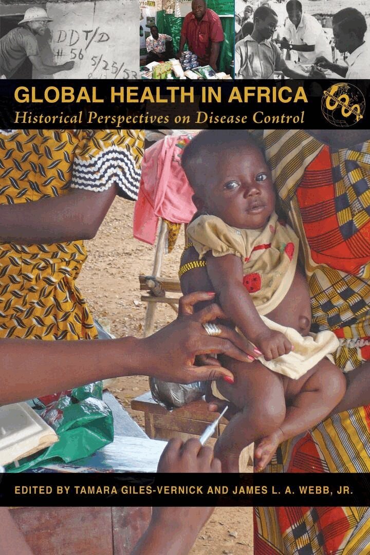 Tamara Giles-Vernick, James L. A. Webb Jr. - Global Health in Africa, E-bok