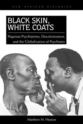 Matthew M. Heaton - Black Skin, White Coats, E-bok