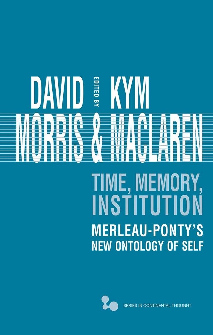 David Morris, Kym Maclaren - Time, Memory, Institution, E-bok