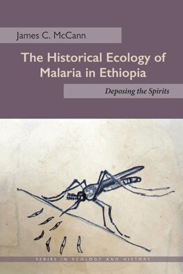 James C. McCann - Historical Ecology of Malaria in Ethiopia, E-bok