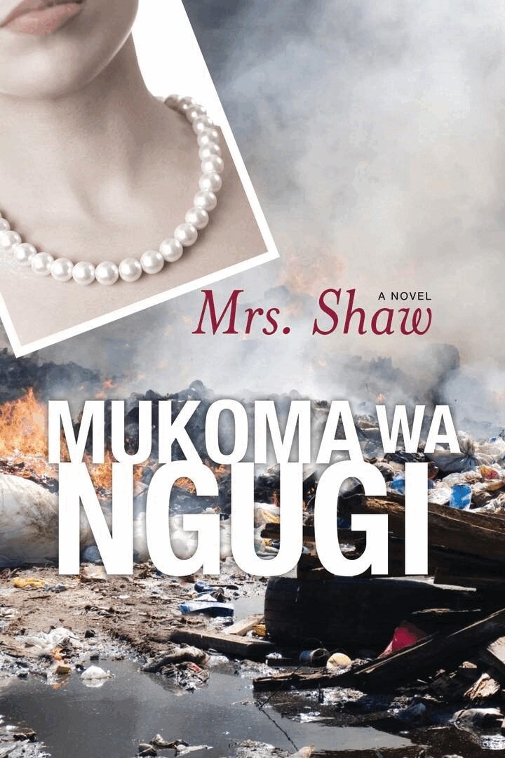 Mukoma Wa Ngugi - Mrs. Shaw, E-bok
