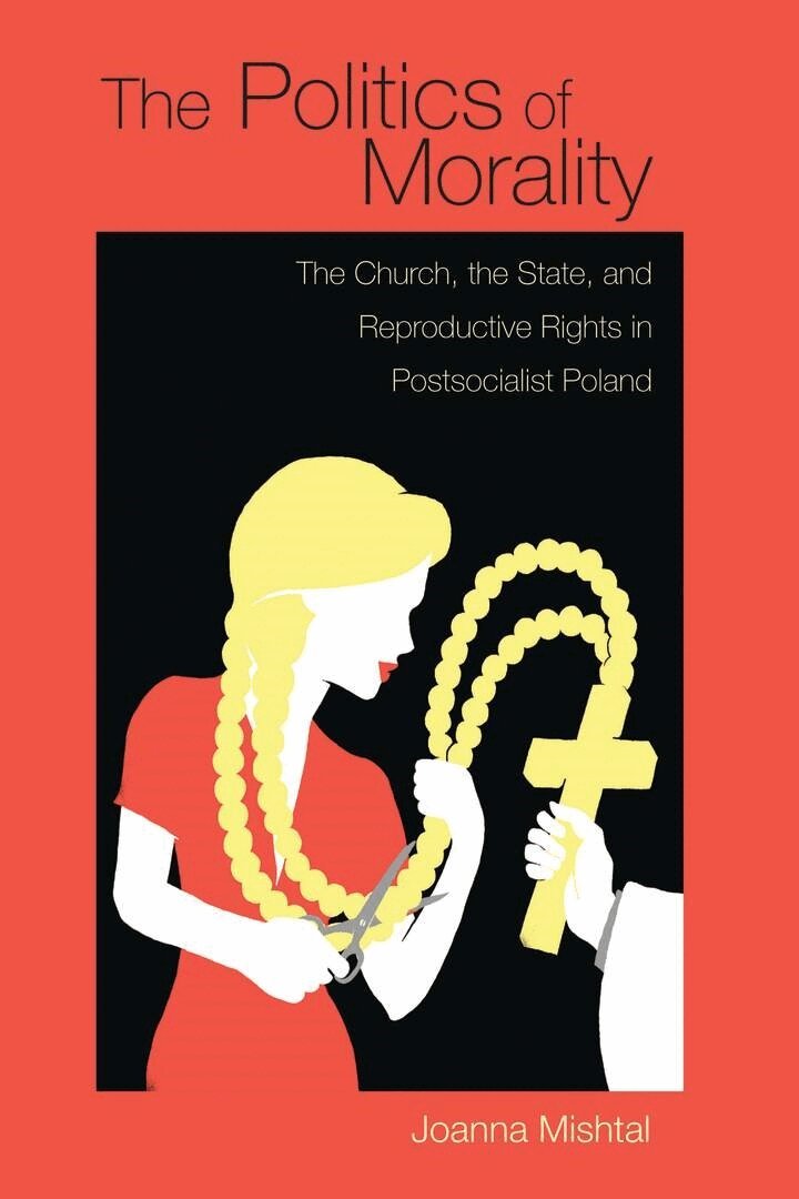 Joanna Mishtal - Politics of Morality, E-bok