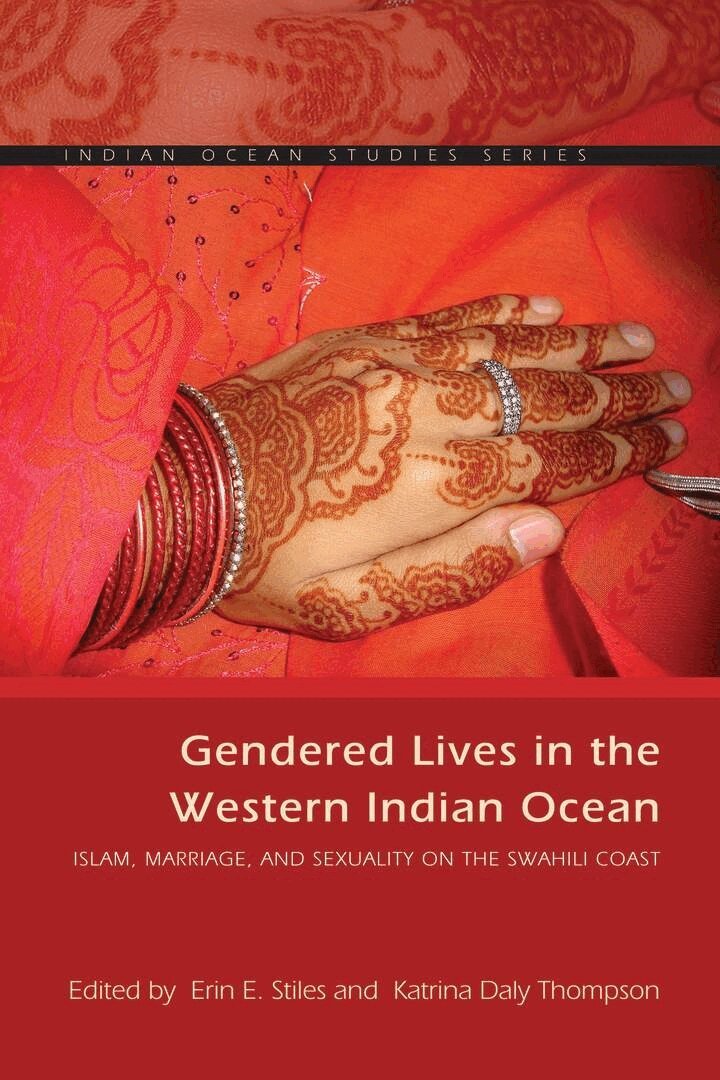 Erin E. Stiles, Katrina Daly Thompson - Gendered Lives in the Western Indian Ocean, E-bok