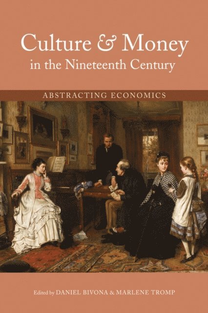 Marlene Tromp, Daniel Bivona - Culture and Money in the Nineteenth Century, E-bok
