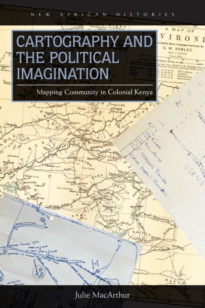 Julie MacArthur - Cartography and the Political Imagination, E-bok