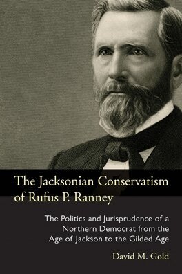 David M. Gold - Jacksonian Conservatism of Rufus P. Ranney, E-bok