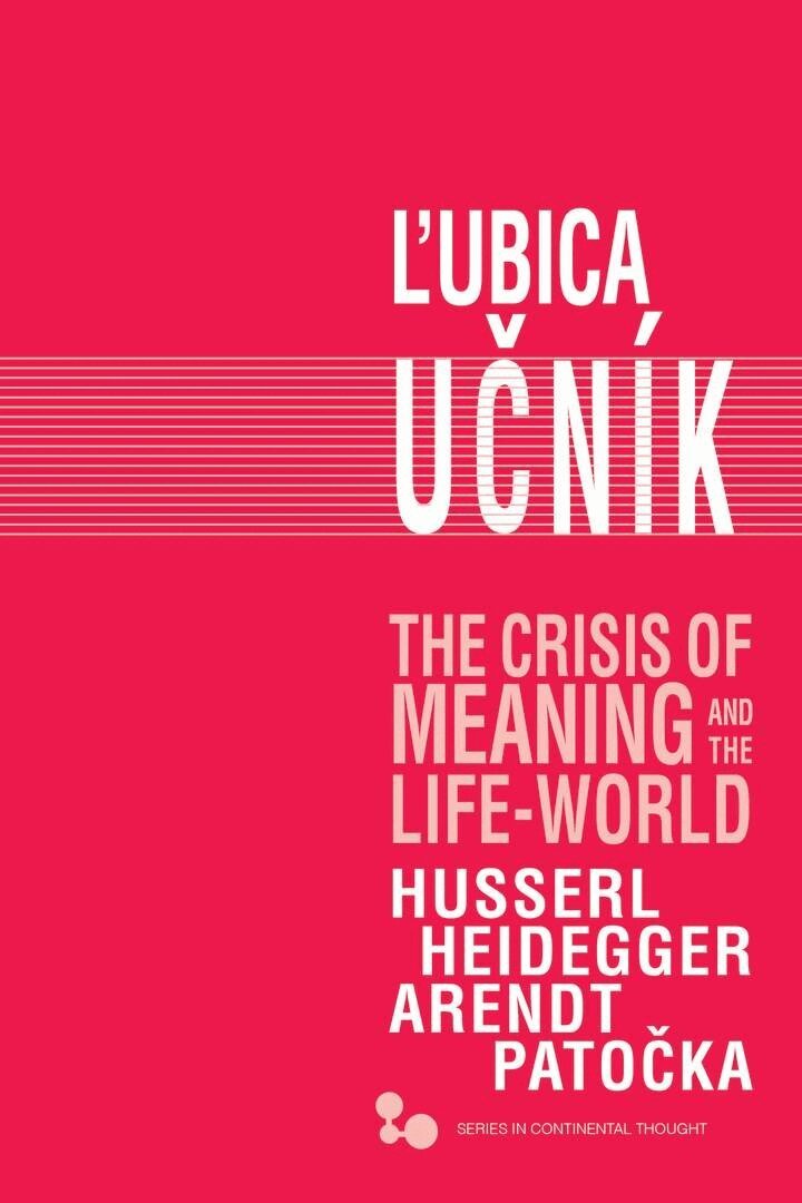 Ľubica Učník - Crisis of Meaning and the Life-World, E-bok