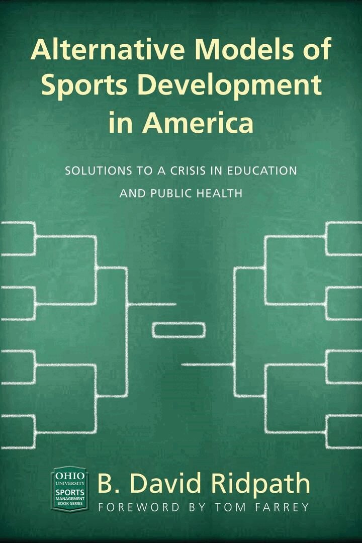 B. David Ridpath - Alternative Models of Sports Development in America, E-bok