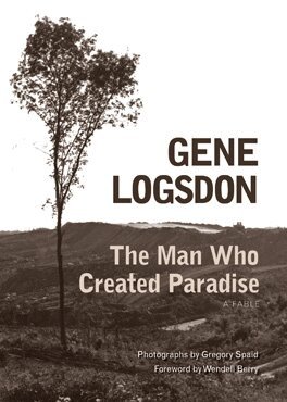 Gene Logsdon - Man Who Created Paradise, E-bok