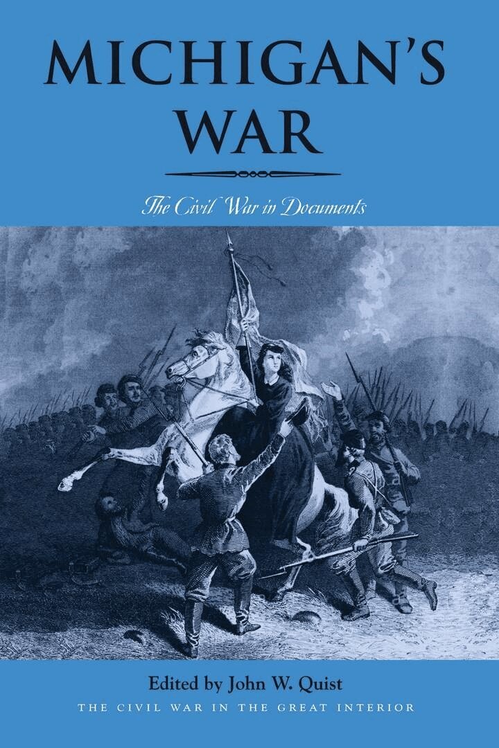 John W. Quist - Michigan's War, E-bok