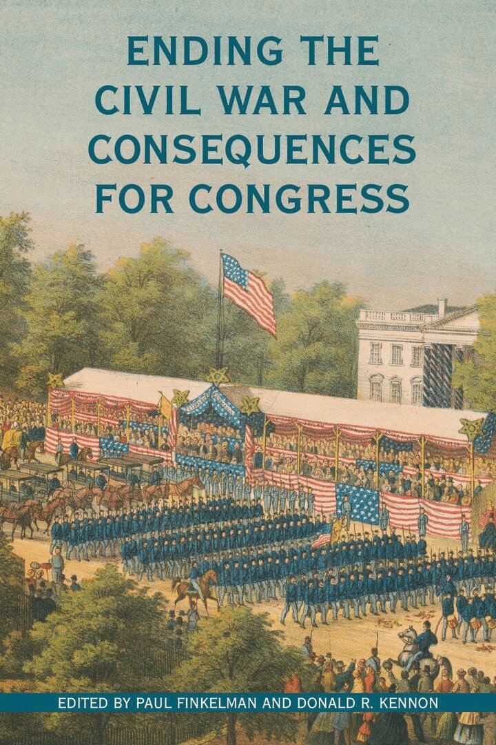 Paul Finkelman, Donald R. Kennon - Ending the Civil War and Consequences for Congress, E-bok