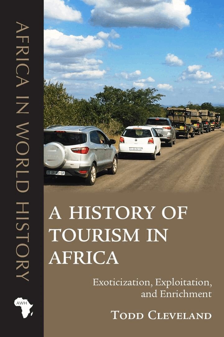 Todd Cleveland - History of Tourism in Africa, E-bok