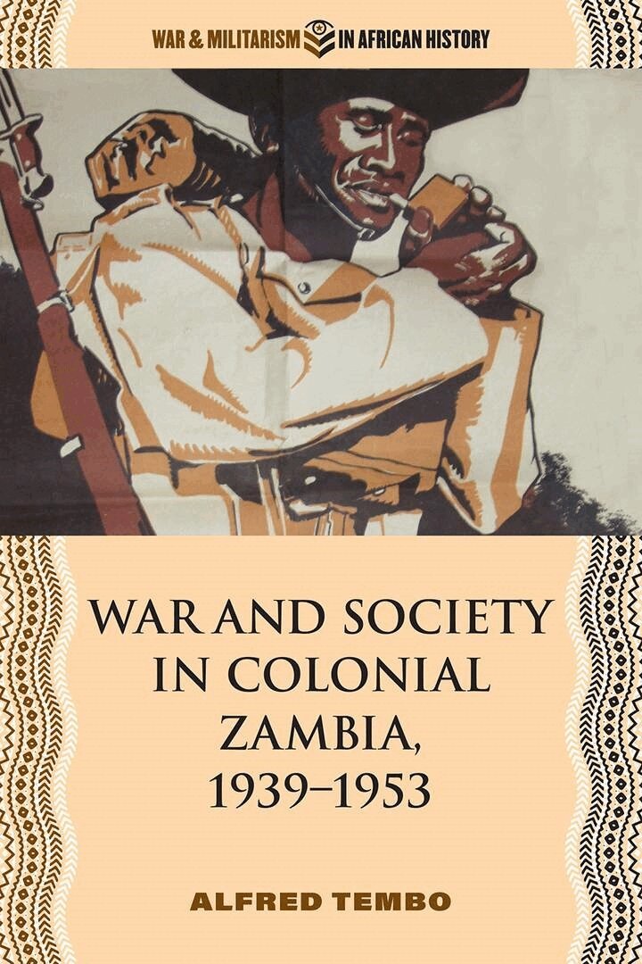 Alfred Tembo - War and Society in Colonial Zambia, 1939–1953, E-bok