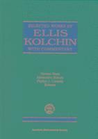 E.R. Kolchin - Selected Works of Ellis Kolchin with Commentary, Inbunden
