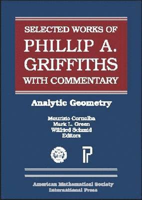 Selected Works of Phillip a. Griffiths with Commentary