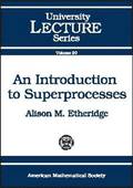 An Introduction to Superprocesses