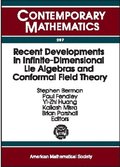 Recent Developments in Infinite-dimensional Lie Algebras and Conformal Field Theory