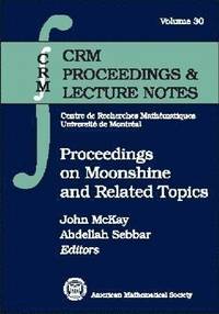 Proceedings on Moonshine and Related Topics
