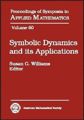 American Mathematical Society - Symbolic Dynamics and Its Applications, Inbunden