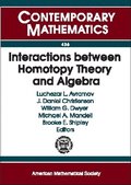 Interactions Between Homotopy Theory and Algebra