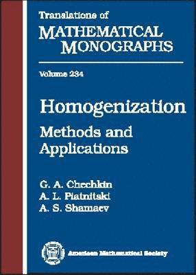 G.A. Chechkin, A.L. Piatnitski, A.S. Shamaev - Homogenization, Inbunden