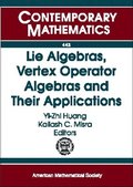 Lie Algebras, Vertex Operator Algebras and Their Applications