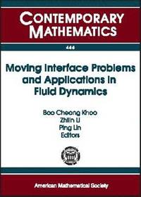 Moving Interface Problems and Applications in Fluid Dynamics