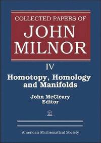 Collected Papers of John Milnor, Volume IV