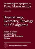 Superstrings, Geometry, Topology and C-algebras