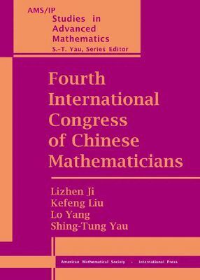 Lizhen Ji, Kefeng Liu, Lo Yang, Shing-Tung Yau - Fourth International Congress of Chinese Mathematicians, Häftad