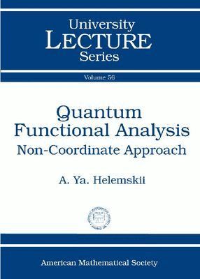 A. Ya. Helemskii - Quantum Functional Analysis, Häftad. Tillgänglighet: Lägg i varukorg