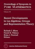 Recent Developments in Lie Algebras, Groups and Representation Theory