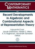 Recent Developments in Algebraic and Combinatorial Aspects of Representation Theory