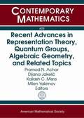 Recent Advances in Representation Theory, Quantum Groups, Algebraic Geometry, and Related Topics