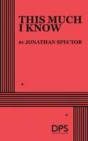 Jonathan Spector - This Much I Know, Häftad. Tillgänglighet: Lägg i varukorg