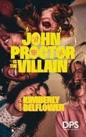 Kimberly Belflower - John Proctor is the Villain, Häftad